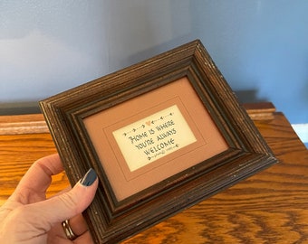 Small Framed Art - Home is Where You're Always Welcome - Share 1985