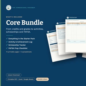 May include: A digital homeschool roadmap core bundle featuring 14 printable pages and 5 spreadsheets. The text includes What's Included, Core Bundle, From credits and grades to activities, scholarships and FAFSA, and lists various tracking tools.