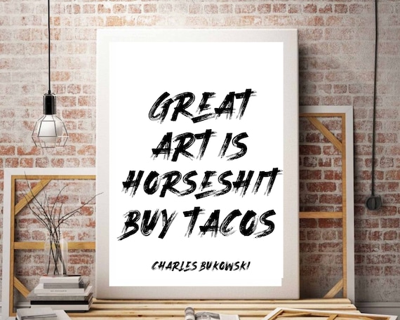 Bukowski große Kunst ist Pferd Scheiße kaufen Tacos Digital - .de