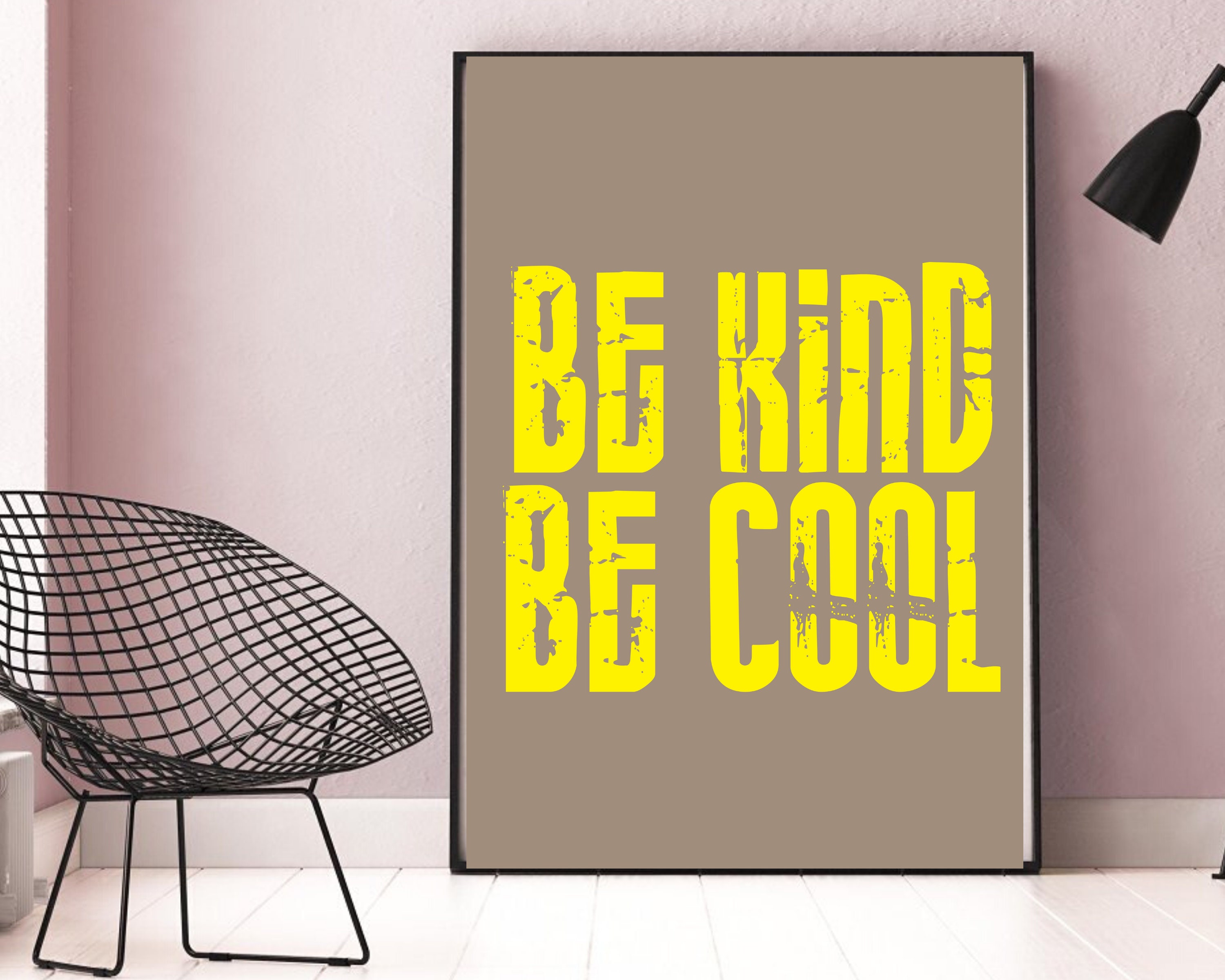 Be Cool Be Kind Print Digital Download Typography Print Etsy