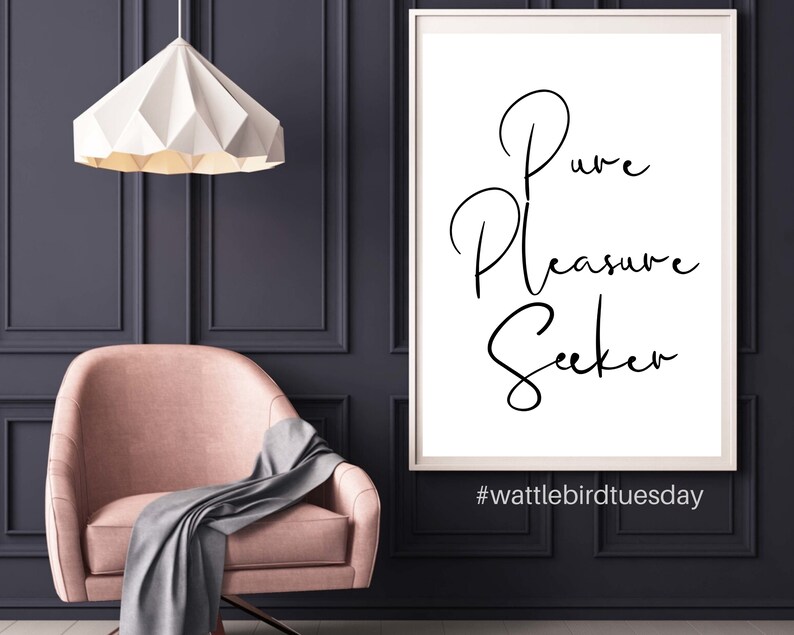 Pure Pleasure Seeker Digital Download Typography Print Poster Etsy