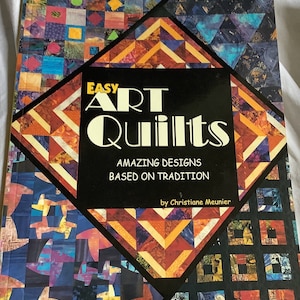 Easy Art Quilts by Christian’s Meunier