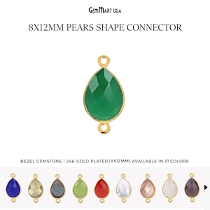 May include: A pear-shaped green gemstone connector with a 24k gold plated bezel setting, measuring 8x12mm. The piece features two small circular loops at the top and bottom. Text on the image reads GemMart USA, 8x12mm Pears Shape Connector, and Bezel Gemstone.