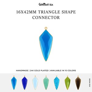May include: A 16mm by 42mm triangle-shaped connector made of 24k gold-plated metal. The connector is available in 10 colors, including turquoise, blue, white, green, and brown.