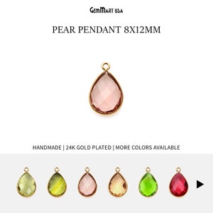 May include: A pear-shaped pendant with a 24k gold plated setting. The pendant is 8mm by 12mm and is available in a variety of colors, including green, pink, and red.