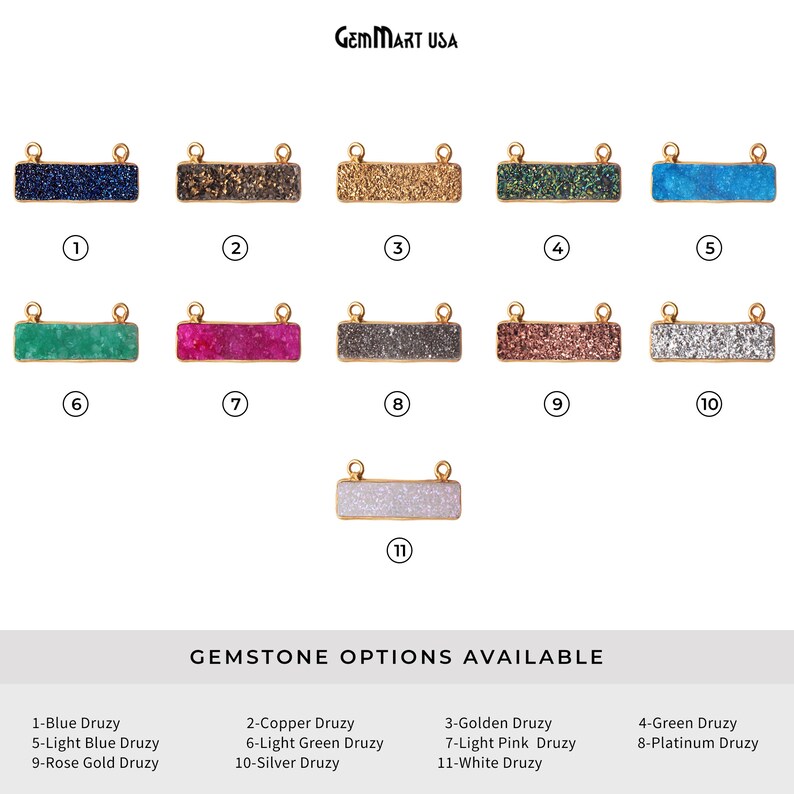 May include: Eleven different gemstone options for jewelry making. Each option is a rectangular piece of druzy with a gold frame and two gold loops on either side. The options are: blue, light blue, copper, light green, gold, light pink, green, platinum, silver, and white.