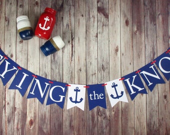 TYING THE KNOT - Tying the Knot Banner - Engagement Banner - Wedding Banner - Nautical Wedding