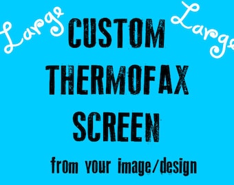 Custom Thermal Thermofax Screen Large 8 x 10 for Fabric Painting, DIY Screen Printing, Pillows, and Quilts - From Your Black and White Image
