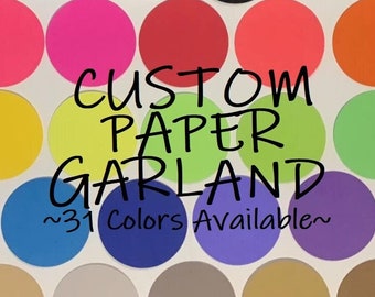 Circle Paper Garland - PICK YOUR COLORS