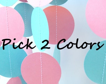 Circle Paper Garland - PICK YOUR COLORS - 10 Feet