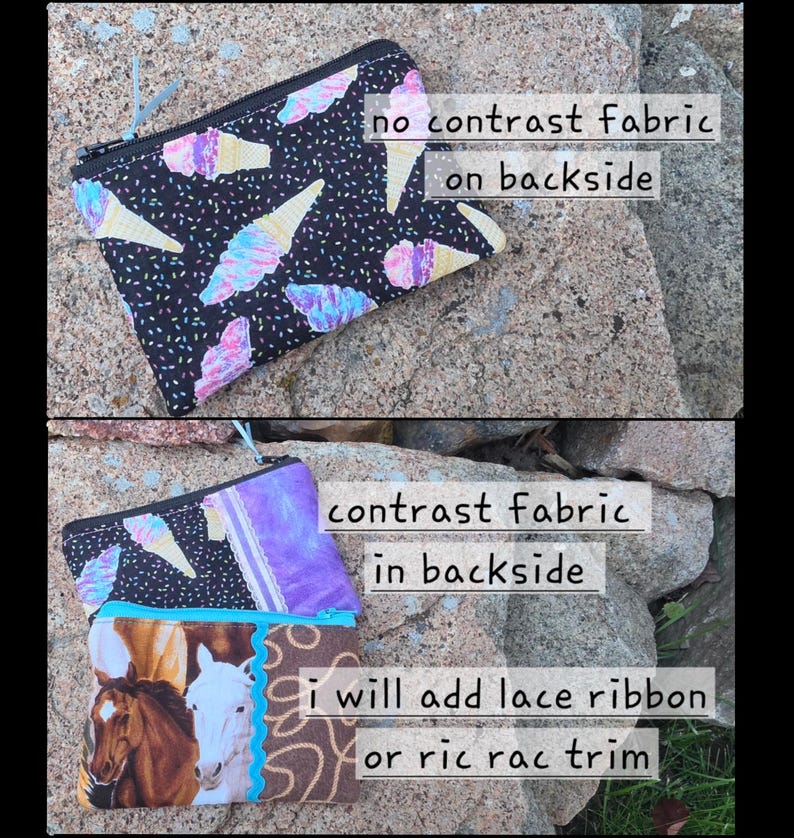May include: A zippered pouch with a black fabric featuring ice cream cones and sprinkles, labeled no contrast fabric on backside. A second pouch shows contrast fabric in backside and a horse print with lace ribbon or ric rac trim.