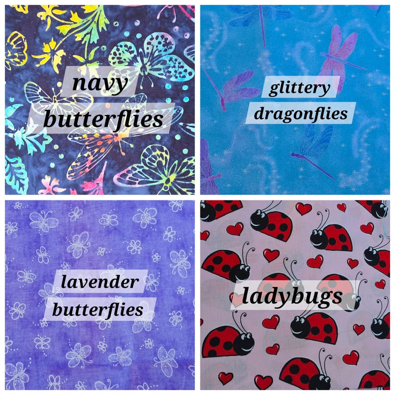 May include: A four-panel collage of fabric patterns. Top left: navy butterflies with rainbow-colored wings. Top right: blue fabric with glittery dragonflies. Bottom left: lavender fabric with white butterflies. Bottom right: light pink fabric with red ladybugs and hearts.