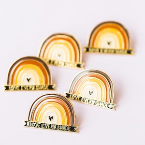 Love Every Shade emaille pin - BIPOC Ally - Black Lives Matter