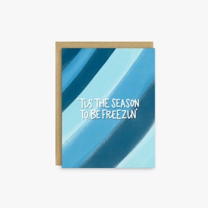 To Be Freezin 'BOXED SET | Winter Urlaub Boxed Grußkarten Quirky Festive Sentiment Set von 8