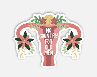 No Country For Old Men Waterproof Vinyl Sticker | Bold Laptop Sticker, Woman Empowerment Water Bottle Sticker, Feminist Sticker