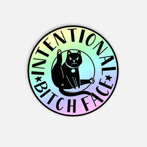 Adesivo in vinile impermeabile olografico con faccia da stronza intenzionale / Adesivo per laptop audace, Adesivo per bottiglia d'acqua per l'emancipazione femminile, Adesivo femminista