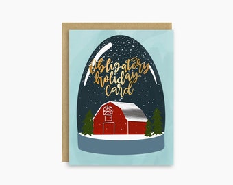 Obligatory Holiday Card - Farmhouse Holiday Card - Cute Holiday Card - Snow Globe Card - Funny Holiday Card