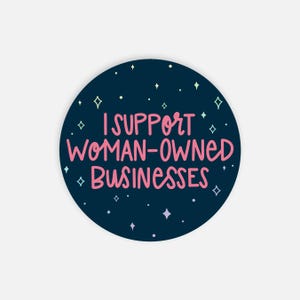 Adesivo olografico "I Support Woman Owned Businesses" / Adesivo femminista, adesivo carino per bottiglia d'acqua - adesivo carino per laptop