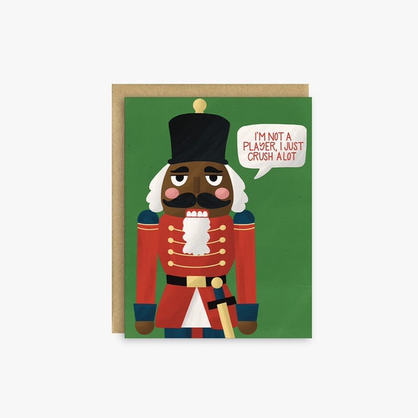 Nutcracker Card - Funny Holiday Card - Crush A Lot Card - Funny Christmas Card