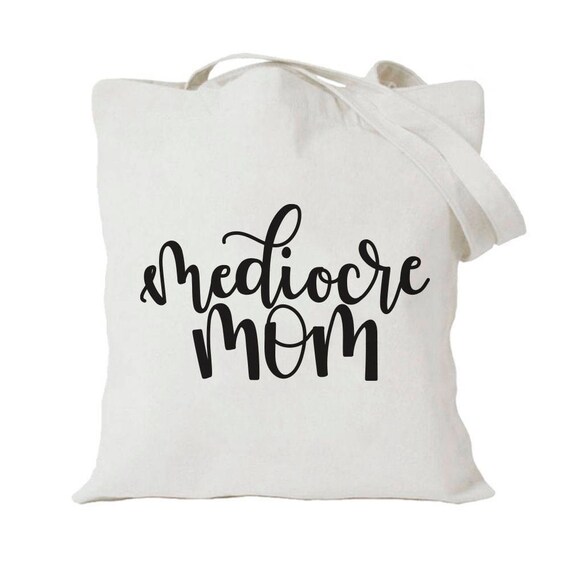 Mediocre Mom Tote Bag - Funny Mom Tote Bag - Funny Christmas Gift for Mom - Funny Mother's Day Gift Il_570xn