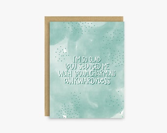 Funny Valentine's Day Card - Valentine's Day Card for Him - Charming Awkwardness - Funny Anniversary Card - Funny Birthday Card