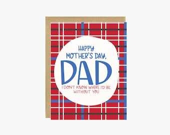 Mother's Day Card for Dad - Unique Mother's Day Card - Happy Mother's Day Dad - Single Dad Card - Thanks Dad Card