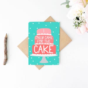 Cartão de casamento engraçado - Cartão de bolo de casamento - Eu só vim para o bolo - Cartão de aniversário engraçado - Cartão de parabéns de casamento -