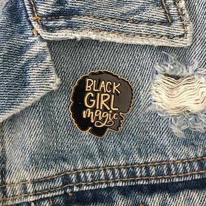 Black Lives Matter - Black Girl Magic Pin - Best Friend Gift - Black Girls Rock