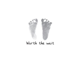 Worth the wait -- baby footprints