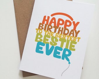 Happy Birthday to the Bestest Bestie Ever - Best Friend Birthday Card