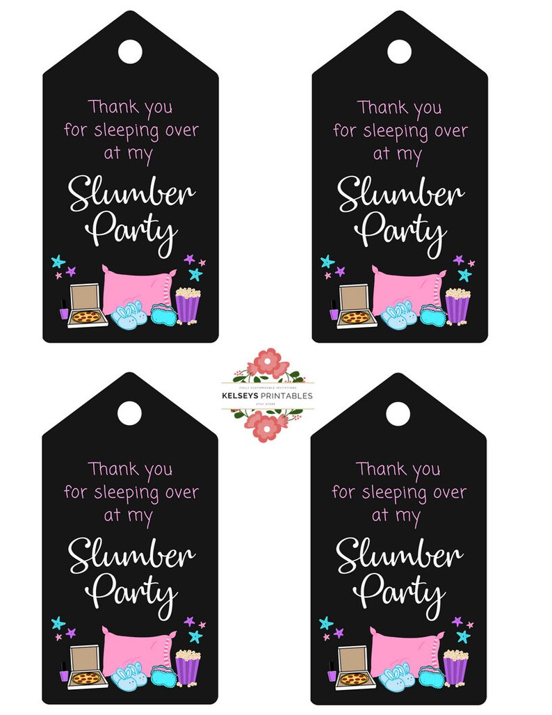 May include: Four black gift tags with white text that says "Thank you for sleeping over at my Slumber Party". Each tag has a pink pillow, a pizza box, a bottle of nail polish, and a bucket of popcorn.