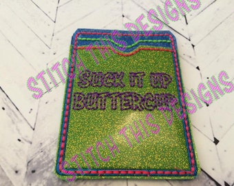 Nedladdningsbar maskinbroderidesignfil för korthållare med Suck It Up Buttercup