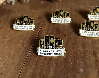 Book Enamel Pin - Book Pin - I Cannot Live Without Books Lapel Pin - Reading Pin - Gifts for Readers - Book Lover - Bibliophile