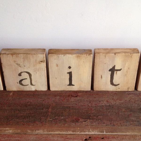 Handmade Vintage Inspired Distressed Wooden Faith Sign/Black Stenciled Letter Blocks- Off White Paint, Eco Friendly Stain-CUSTOMIZE ME!!!