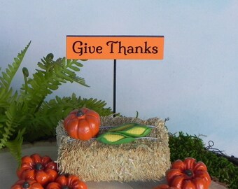 Fairy Garden Miniatures Sign Give Thanks, Autumn miniatures, pumpkin, hay bale, fairy garden accessories