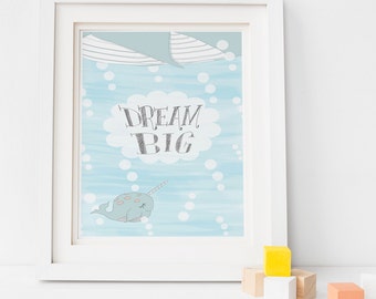 Dream Big Narwhal Print