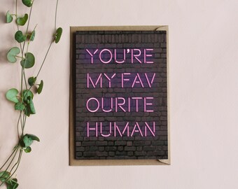 You're my favourite human card