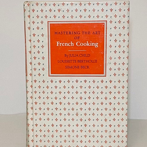 Mastering the Art of French Cooking 1961 Book Club Edition Julia Child Volume One Hardcover Copyright 1961 1st Book Club Edition