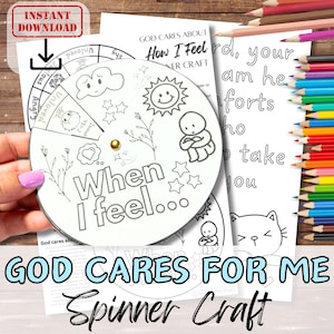 May include: A white spinner craft with the text "When I feel..." and illustrations of emotions. The image includes coloring pages, colored pencils, and the text "God Cares For Me Spinner Craft."