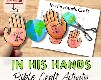 May include: A craft activity sheet with the text "In His Hands Craft" and "Bible Craft Activity". The image includes hand-shaped cutouts with the words "He's Got the Whole" and "World in His Hands". A paper globe and scissors are also present.