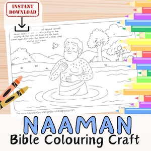 May include: A black and white line drawing of a Bible coloring craft featuring a man in water. The text "NAAMAN Bible Colouring Craft" is at the bottom. The image includes the text "INSTANT DOWNLOAD".