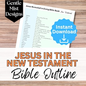 May include: A printable chart listing the New Testament books and describing Jesus' role in each book. The chart is titled "Jesus Revealed in Every Bible Book - New Testament". The chart has a blue background and a blue circle with the text "Instant Download" and a downward arrow.