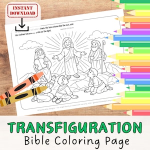 May include: A black and white line drawing of a Bible scene with the text "TRANSFIGURATION Bible Coloring Page". The image depicts Jesus with two other figures and several people kneeling. Two crayons are in the lower left corner.