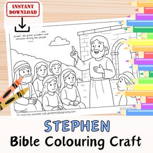 May include: A black and white coloring page featuring a biblical scene with the text "STEPHEN Bible Colouring Craft." The image shows a man speaking to a group of people, with crayons in the corner. The words "INSTANT DOWNLOAD" are at the top.