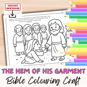 May include: Black and white line art coloring page featuring a biblical scene with Jesus and several figures. The text "THE HEM OF HIS GARMENT Bible Colouring Craft" is at the bottom, with "INSTANT DOWNLOAD" at the top.
