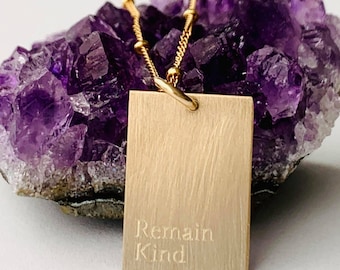 Kind gold pendant, meaningful necklace for women, kindness affirmation jewelry, inspirational jewelry women, mantra necklace, remain kind