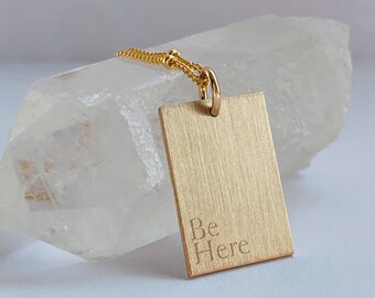 Be Here necklace, meaningful necklace for women, be present affirmation jewelry, inspirational jewelry women, mantra meditation necklace