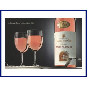 ERNEST & JULIO GALLO Vinho Original 1991 Anúncio impresso vintage "Isso mudará a maneira como você pensa sobre Gallo." Zinfandel Branco 1990