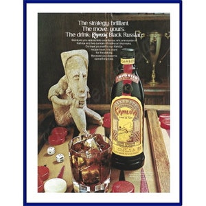 May include: An advertisement for Kahlúa Black Russian. The image shows a bottle of Kahlúa, a glass of the cocktail with ice, dice, and game pieces. The text reads, "The strategy brilliant. The move: yours. The drink: Kahlúa Black Russian."