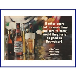BUDWEISER BEER Original 1969 Vintage Extra Large Print Ad &quot;If Other Beers Took As Much Time And Care To Brew, Would They Taste As Good...?&quot;